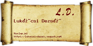 Lukácsi Dezső névjegykártya